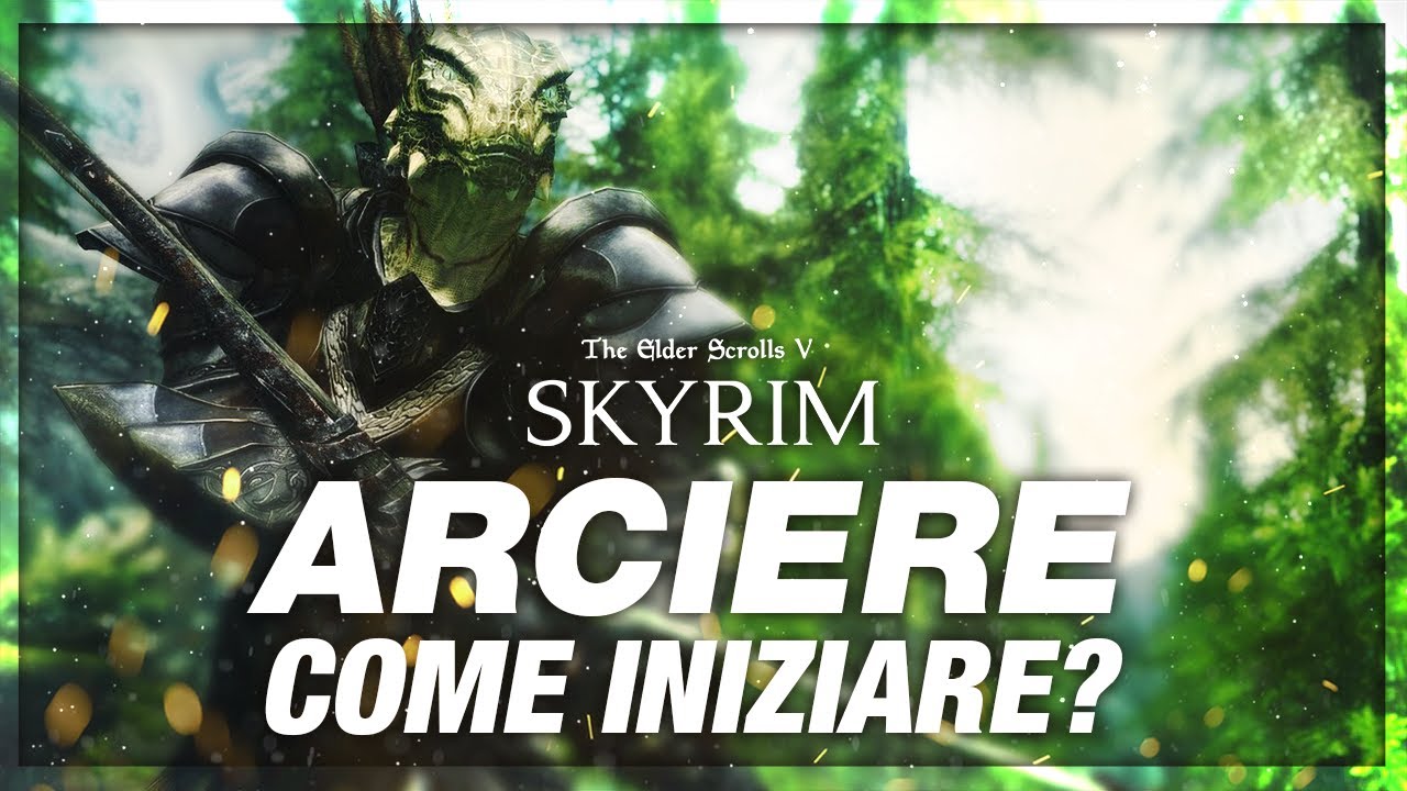 Iniziare come Arciere su SKYRIM ANNIVERSARY EDITION ITA