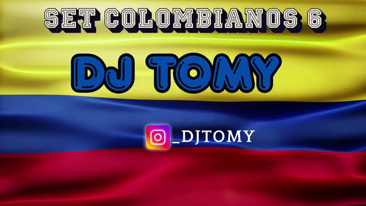 Set Colombianos 6 DJ TOMY