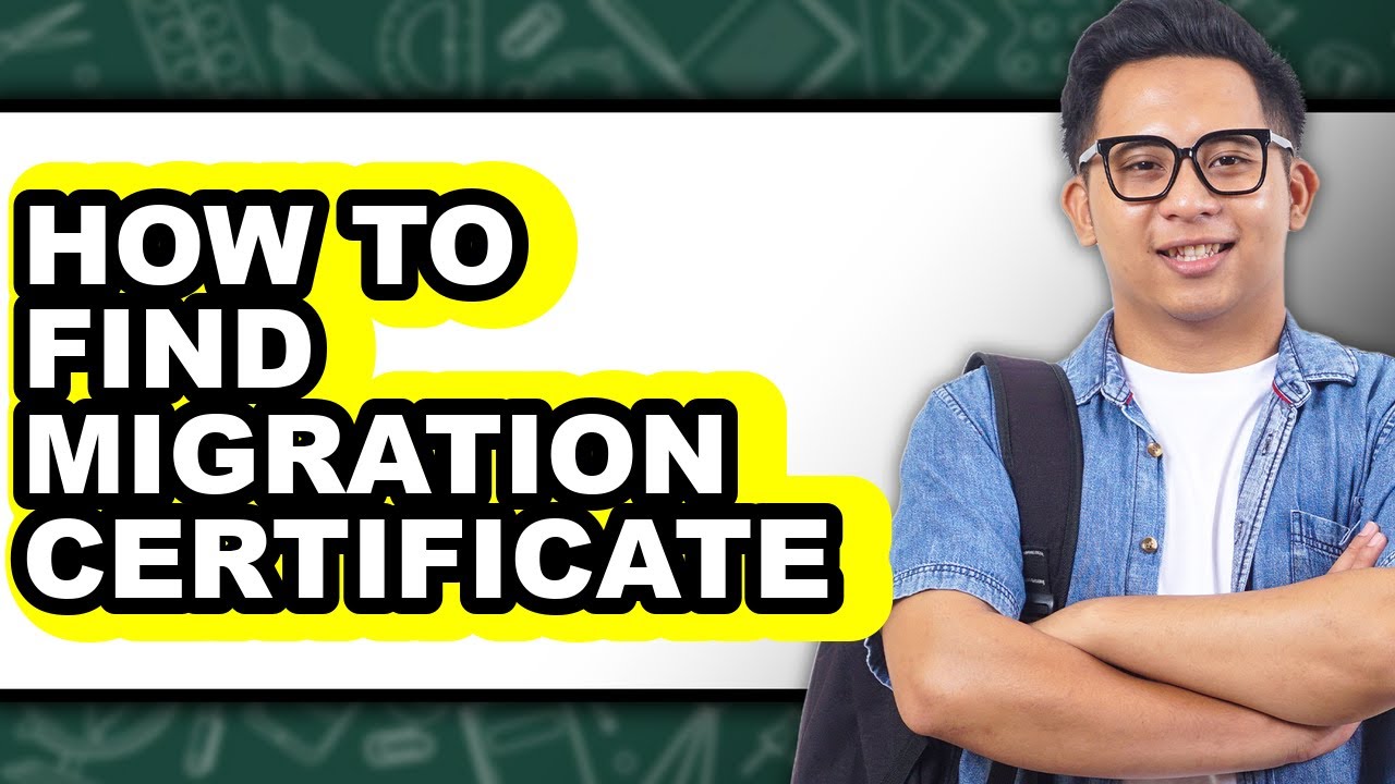 How to Find Migration Certificate - Easy Guide