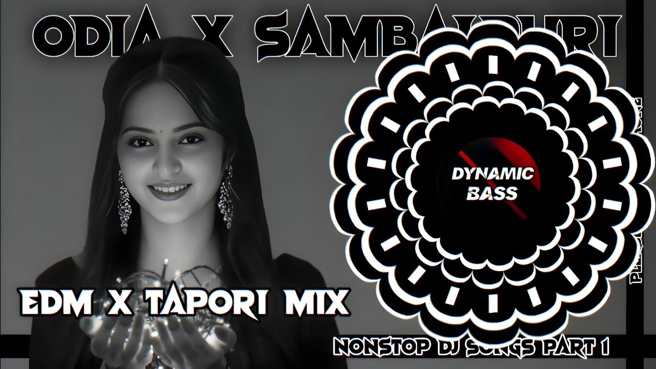 ODIA X SAMBALPURI l NONSTOP DJ SONGS PART 1 l EDM X TAPORI MIX l USE HEADPHONE 🎧 l DYNAMIC BASS 🔥🔥🔥