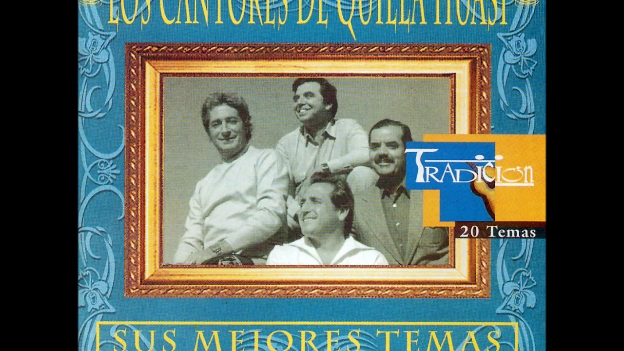 Cantores de Quilla Huasi - Sus Mejores Temas