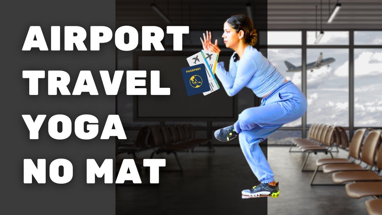 Airport Yoga | No Mat | 15 min | Yoga for longevity