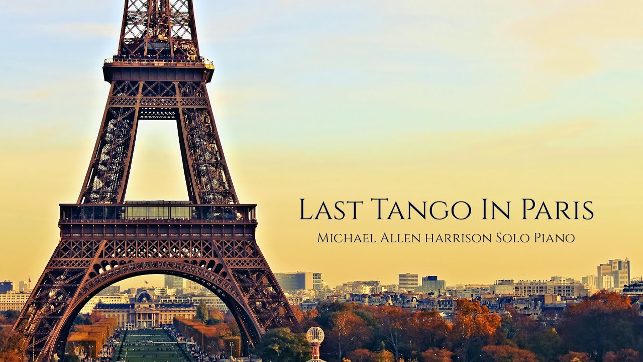 Last Tango In Paris,  Michael Allen Harrison Solo Piano