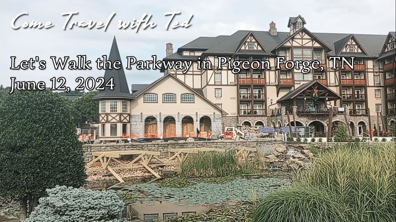 Let's Walk the Parkway in Pigeon Forge, TN