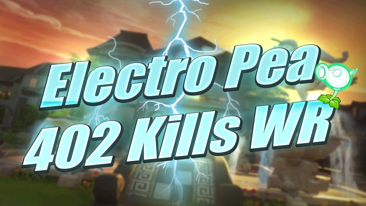 Electro Pea 402 Kills World Record PvZ GW2