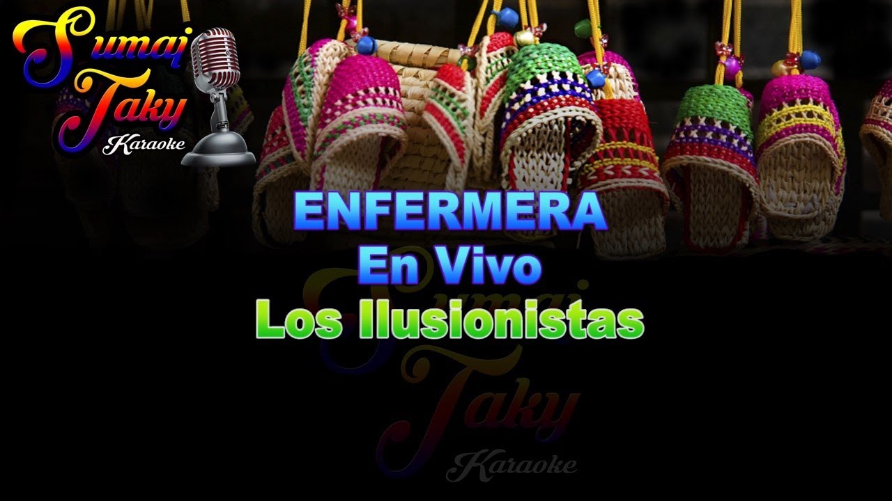 LOS ILUSIONISTAS ENFERMERA KARAOKE