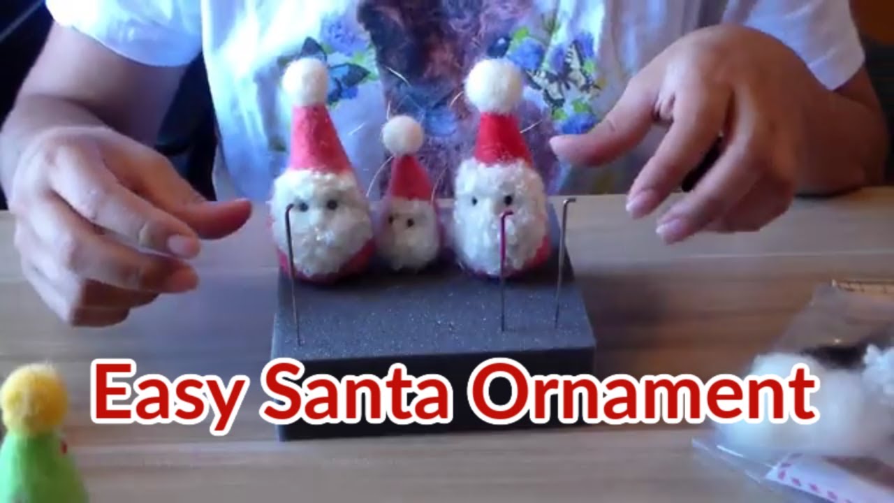 Needle Felted Santa Ornament Tutorial