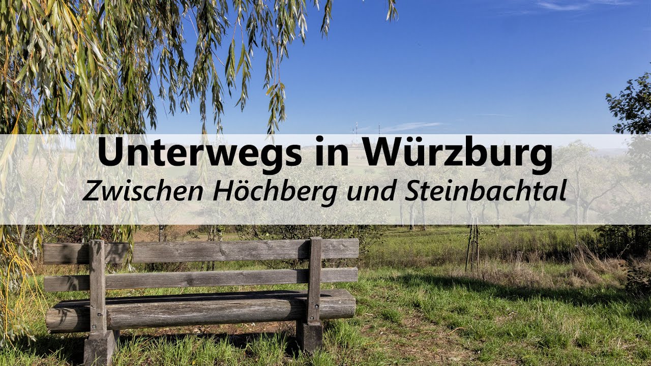 Zwischen Höchberg und Steinbachtal | Unterwegs in Würzburg