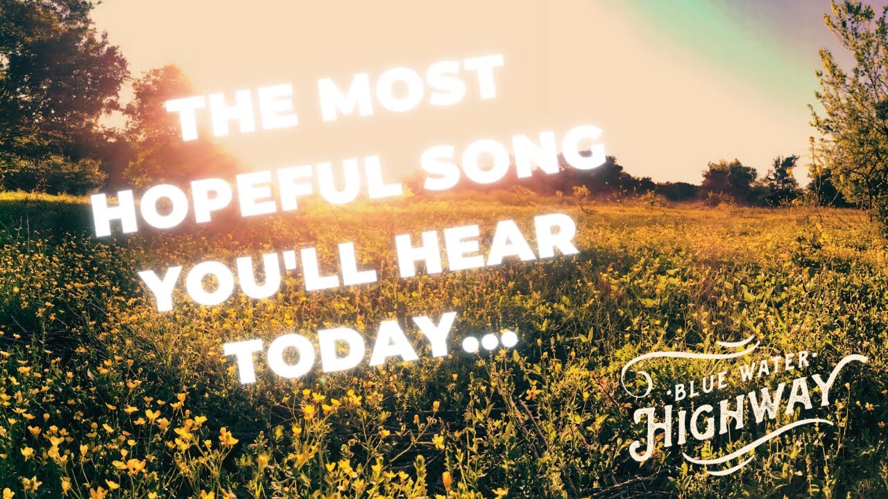 All Will Be Well (lyric video) | Blue Water Highway