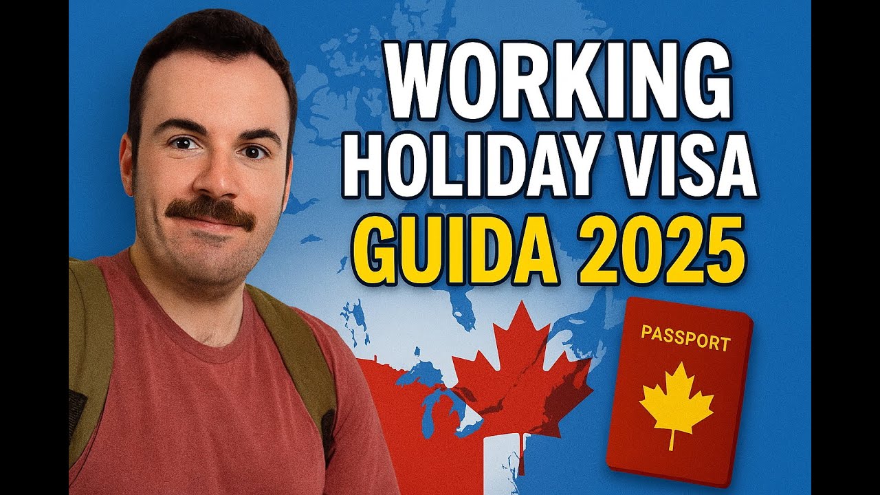✈️ Working Holiday Visa Canada – Guida Completa [2025] 🇨🇦