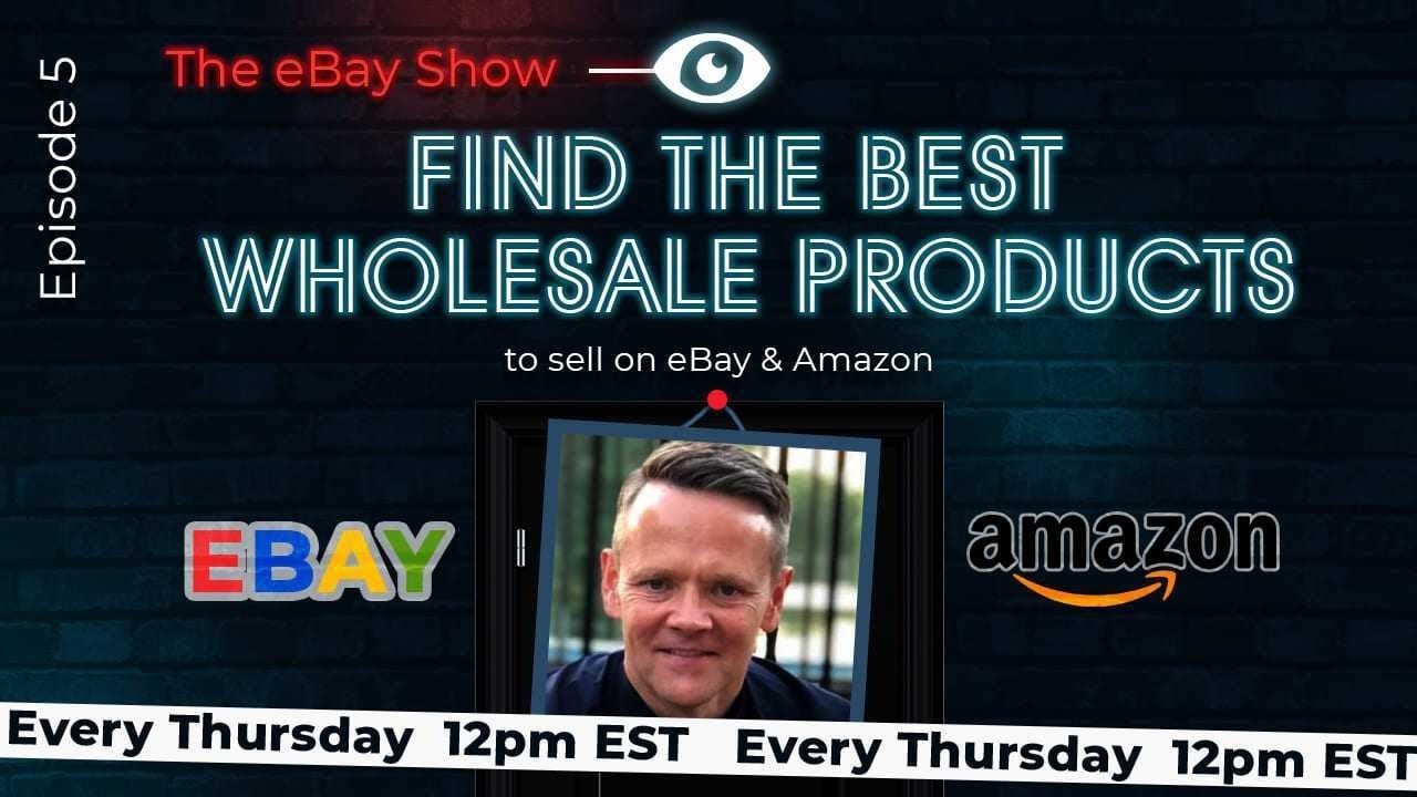 How to find the best wholesale products to sell on eBay & Amazon | The eBay Show [EP5]