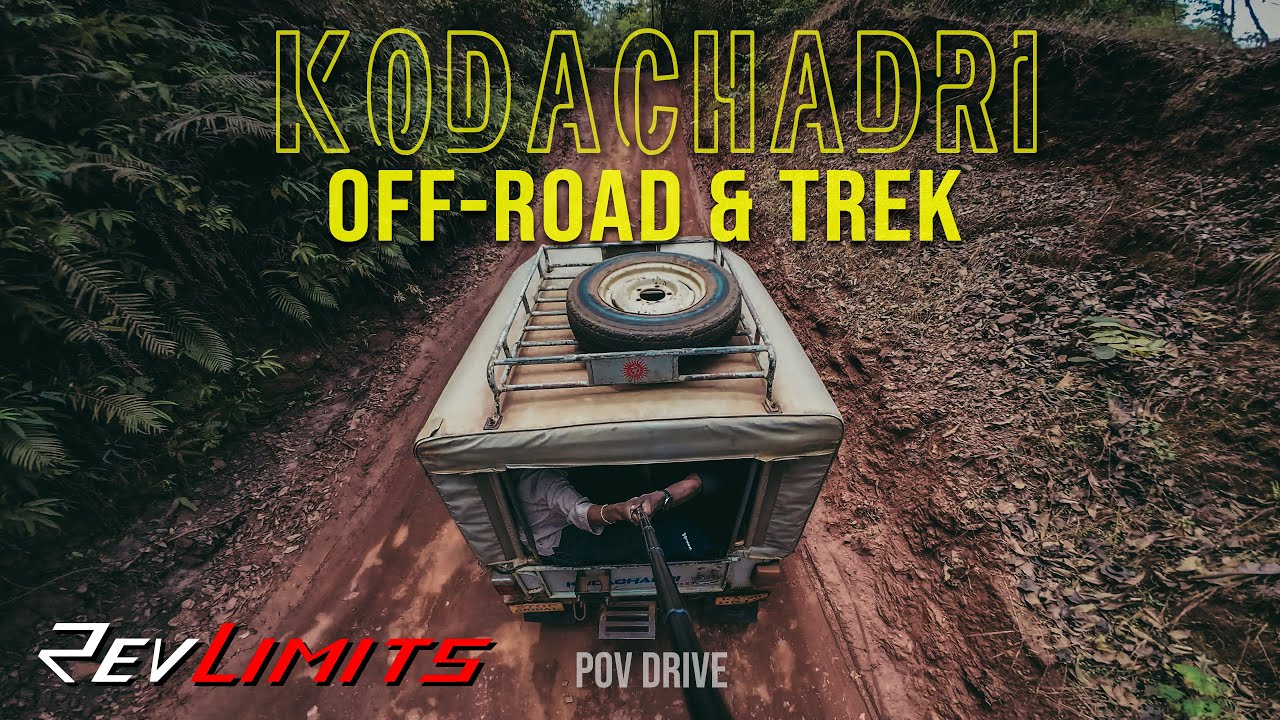 Kodachadri - OFF-Roading & Trek | PoV Drive#142 | #GoProhero12black | 4K | REVLIMITS