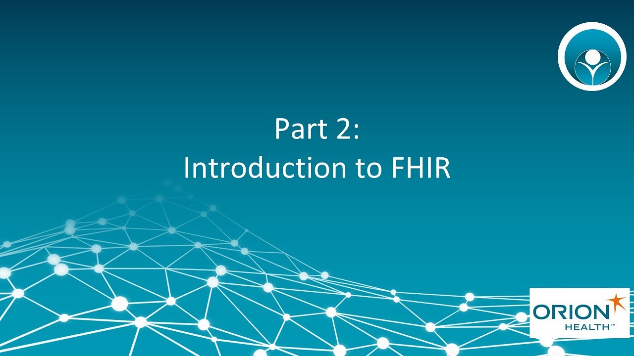 Part 2: Introduction to FHIR