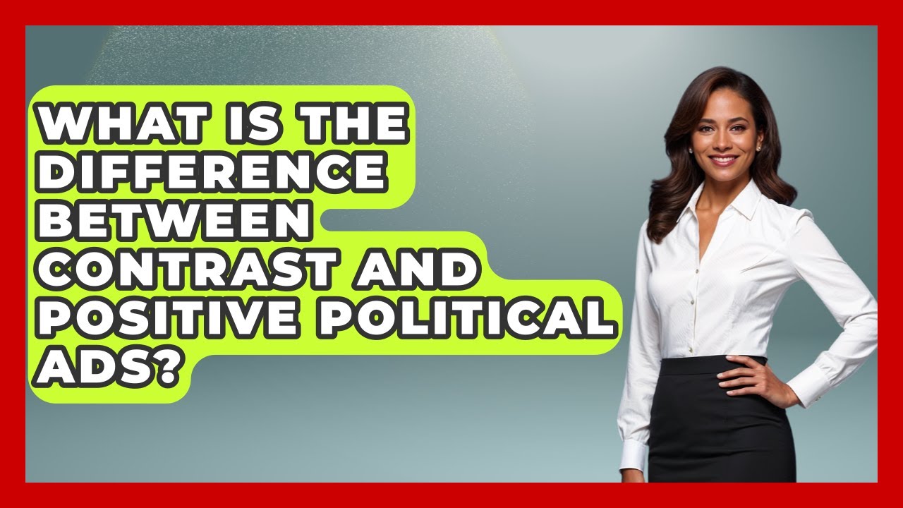 What Is the Difference Between Contrast and Positive Political Ads? | Your Campaign Coach News