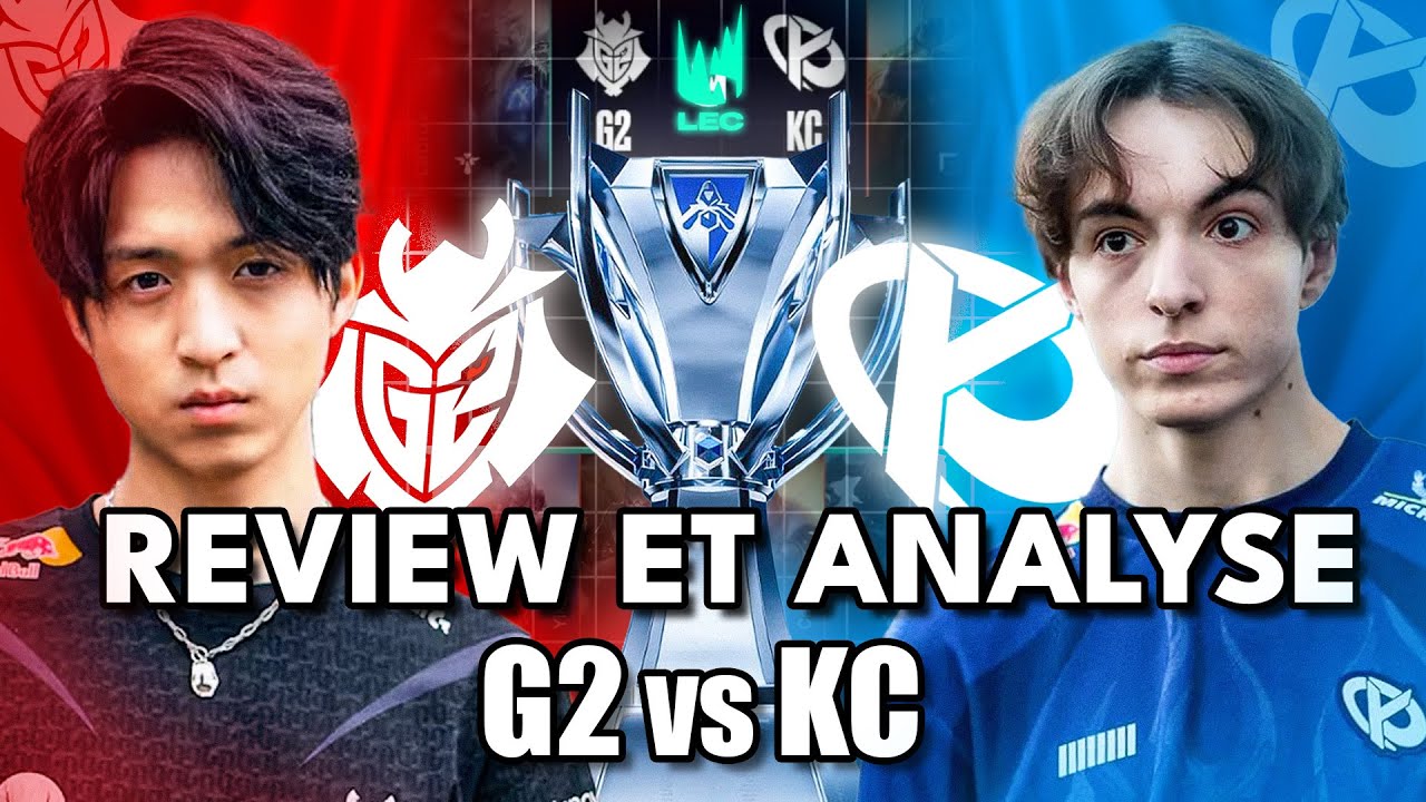 G2 vs KC : REVIEW ET ANALYSE DU BO5 LE PLUS ATTENDU !!