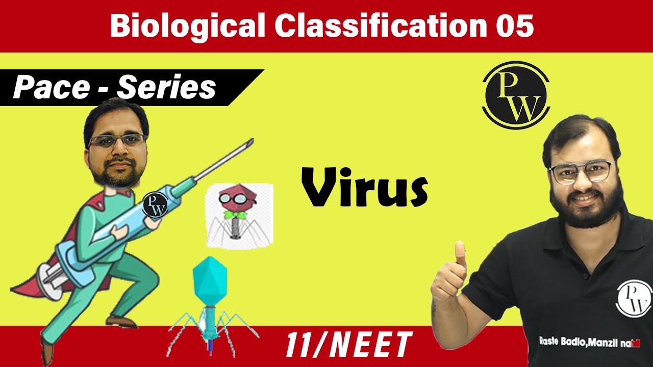 Biological Classification 05 | Virus | Class 11 | Pace Series | NEET