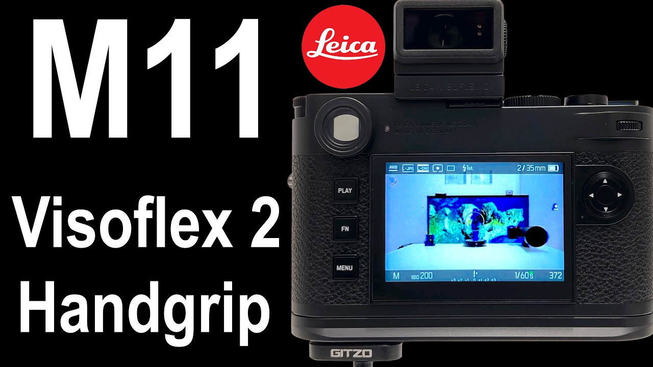 Leica M11 | NEW Leica Visoflex 2 | NEW Handgrip Design