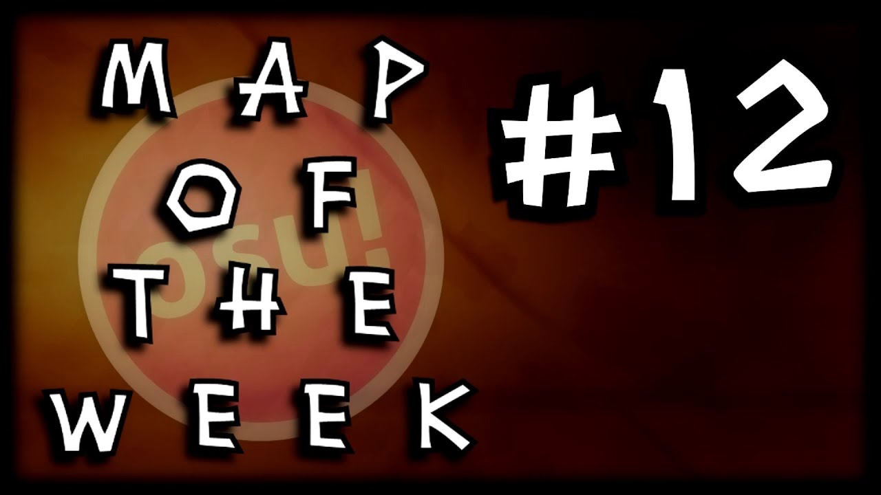 osu! MAP OF THE WEEK #12