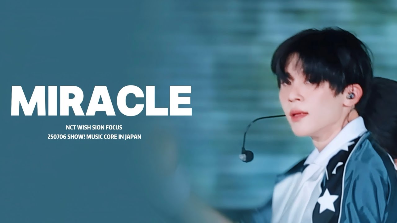 250706 쇼! 음악중심 in JAPAN ‘Miracle’ NCT WISH 시온 SION Focus
