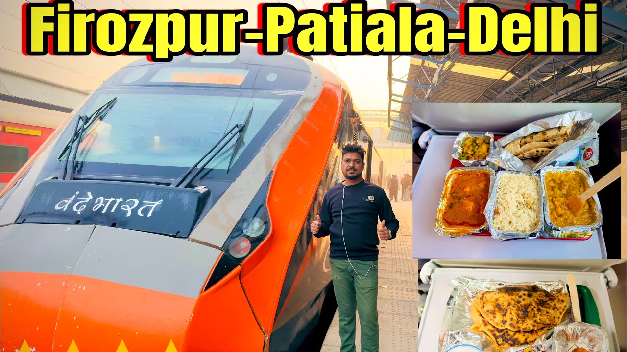 Firozpur Cant |Delhi Vandebharat Express train journey Firozpur Bhatinda Delhi|food review trainvlog