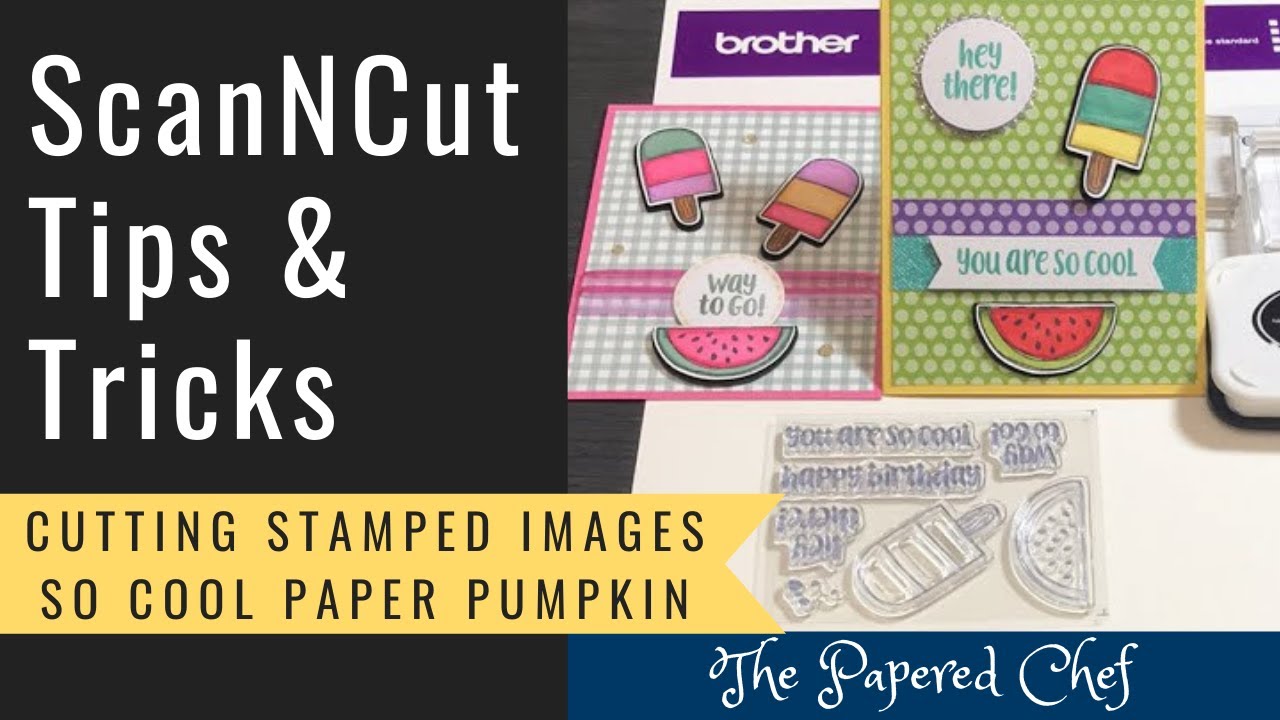 Brother ScanNCut Tips & Tricks - Cutting Stamped Images - April 2021 Paper Pumpkin Kit - So Cool