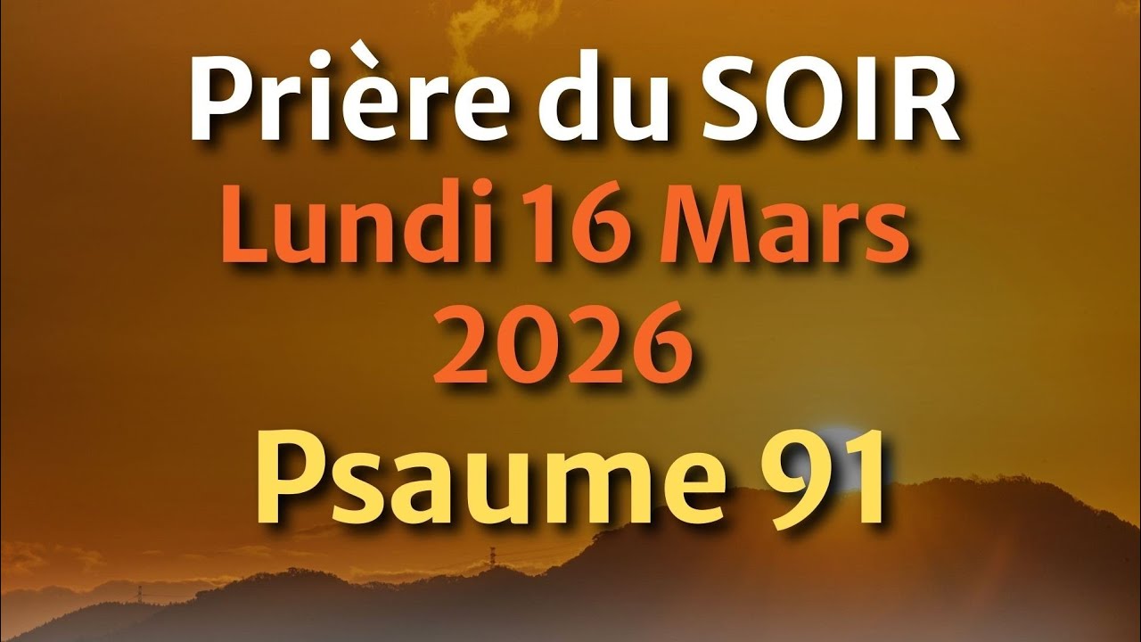 PRIÈRE du SOIR et NUIT - Mercredi 25 Février 2026 Évangile et Psaume du Jour - Prie Avant de Dormir