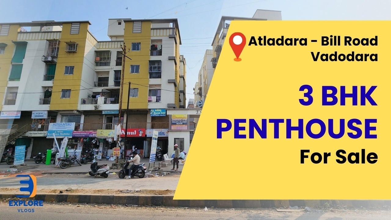 3 BHK Flats Atladara Vadodara | Property Tour | Buy 3 BHK Penthouse in Atladara
