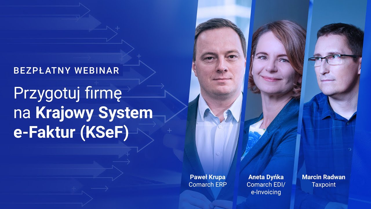 Przygotuj firmę na Krajowy System e-Faktur (KSeF)