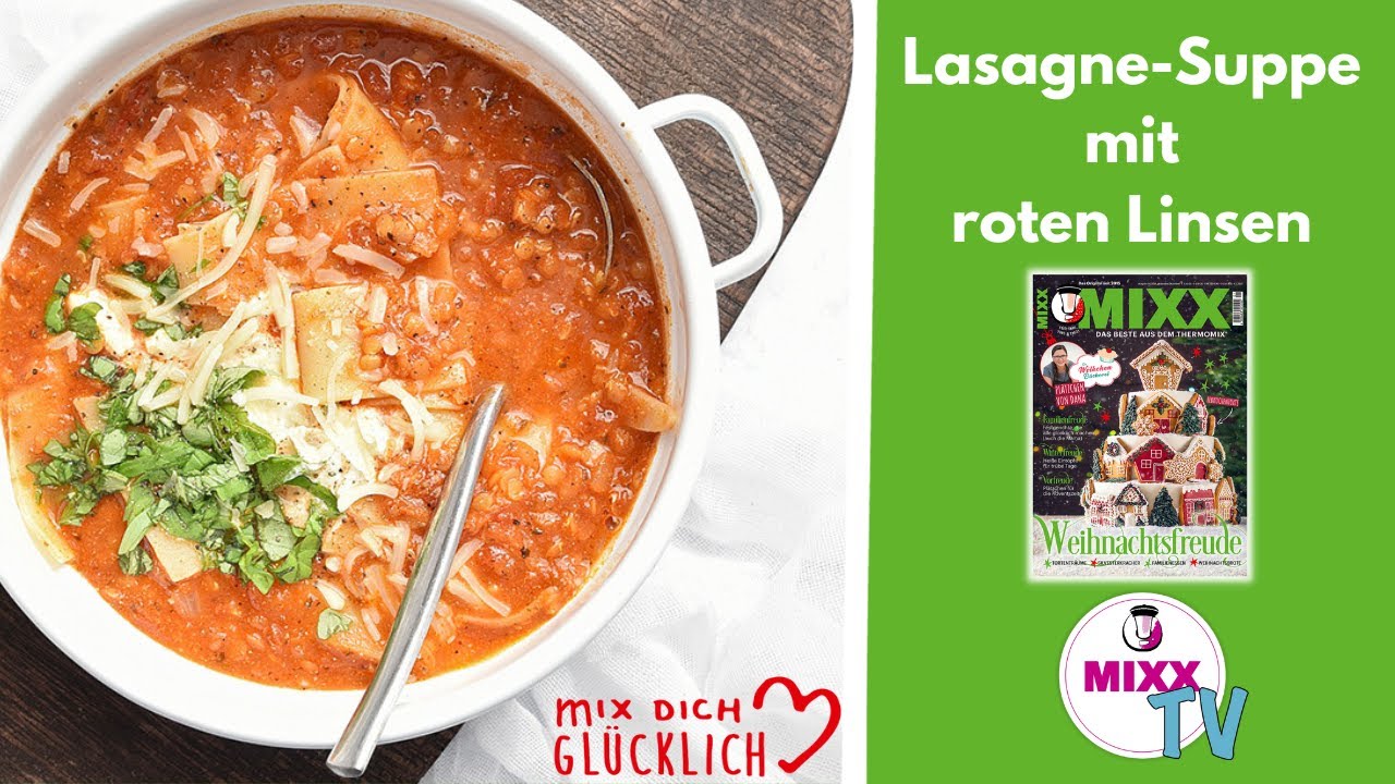 MIXX-TV #177: Lasagne-Suppe mit roten Linsen aus der neuen MIXX 1/24 I Thermomix Rezept