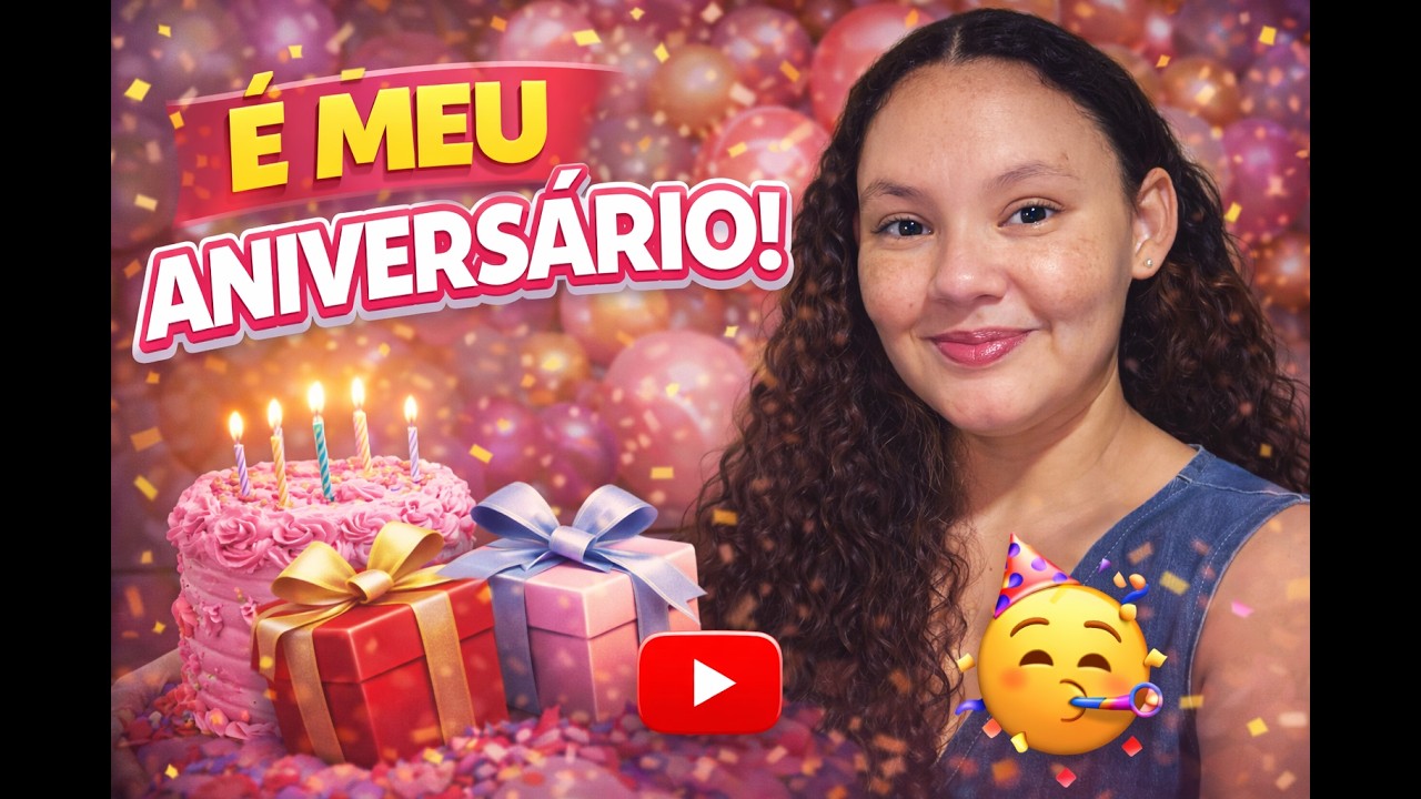 🎉🎊É meu Aniversário! 🎊🎉