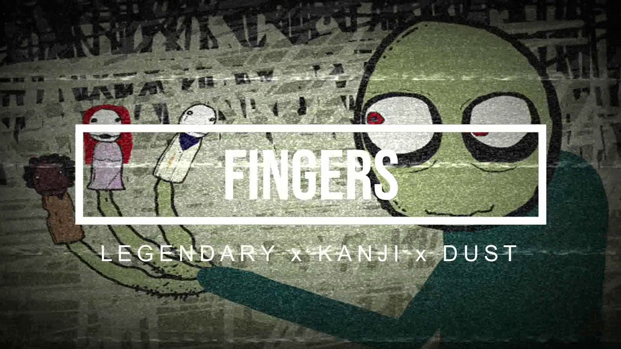 FINGERS | Legendary x Kanji x Dust | Salad Fingers Type beat