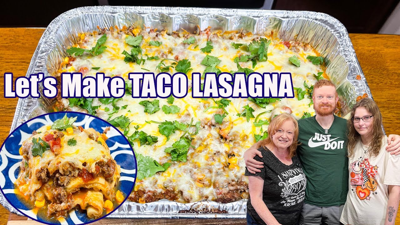 TACO LASAGNA A Fantastic Ground Beef Weeknight Meal