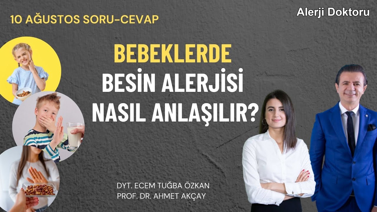 Bebeklerde Besin Alerjisi Nasıl Anlaşılır? - Alerji Doktoru Prof. Dr. Ahmet AKÇAY