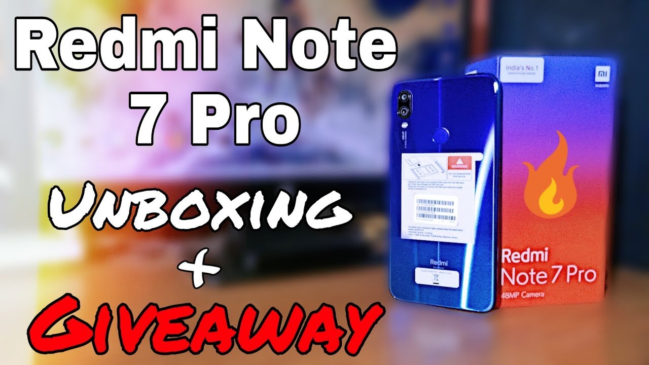 Redmi Note 7 Pro Unboxing + Giveaway | 48 MP Camera !!!
