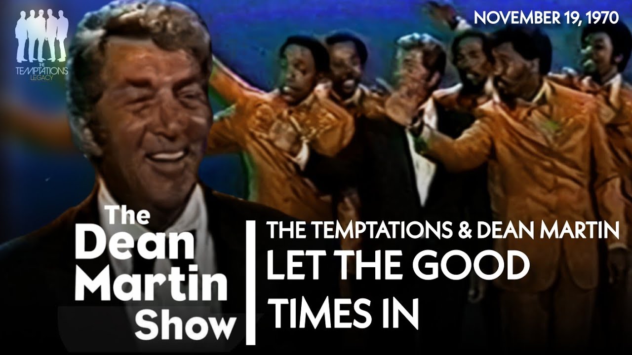 The Temptations & Dean Martin - Let The Good Times In (1970) | Live on The Dean Martin Show