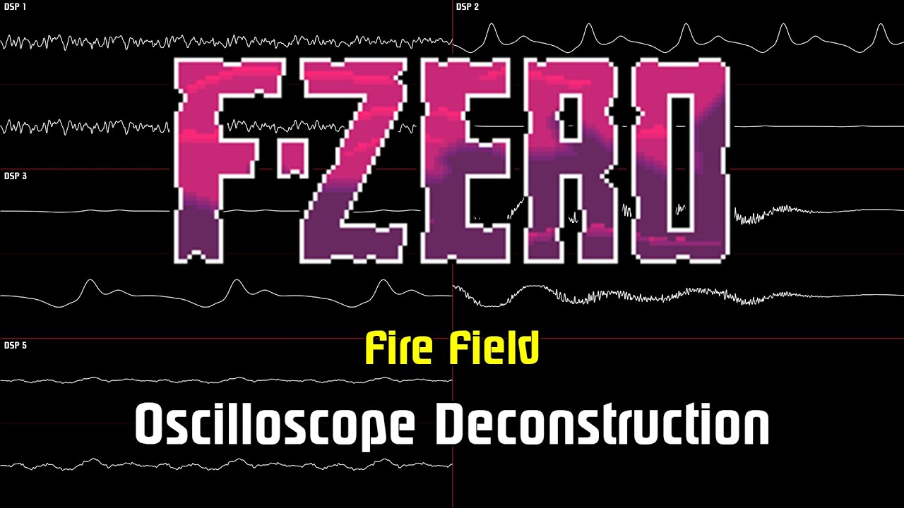 F-ZERO - Fire Field [Oscilloscope Deconstruction]