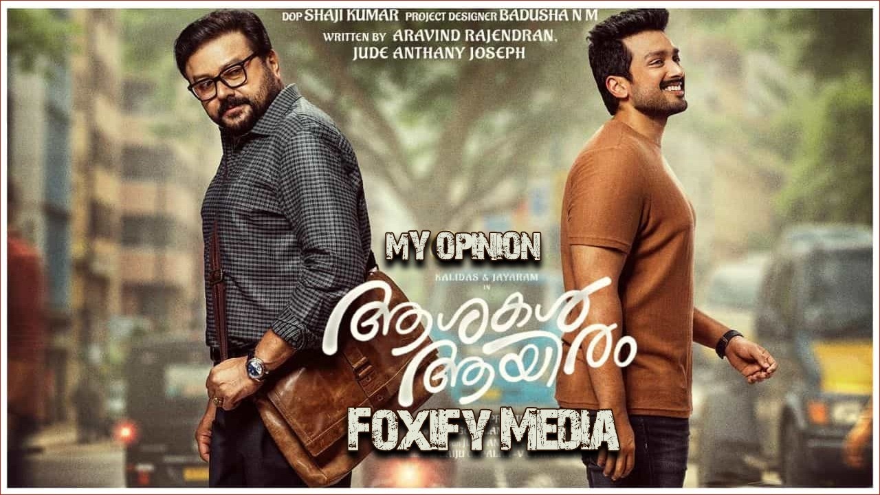 Ashakal Aayiram | Foxify Media | My Opinion | Jayaram Kalidas | Jayaram | Malayalam