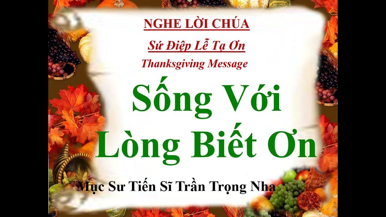20221124 SỐNG VỚI LÒNG BIẾT ƠN - MS Trần Trọng Nha | KT: Lu-ca 17:11-19 CG: Lu-ca 17:16