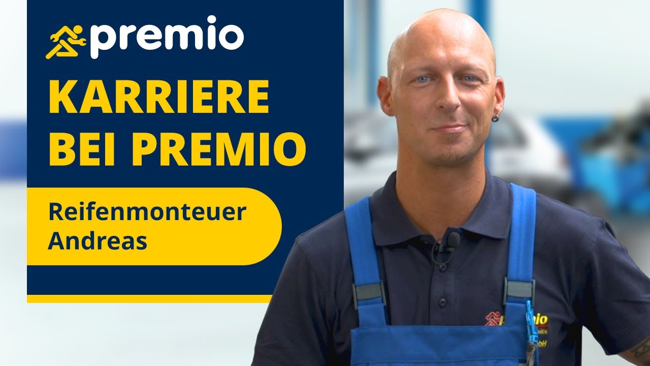 Reifenmonteur Andreas - Karriere bei Premio