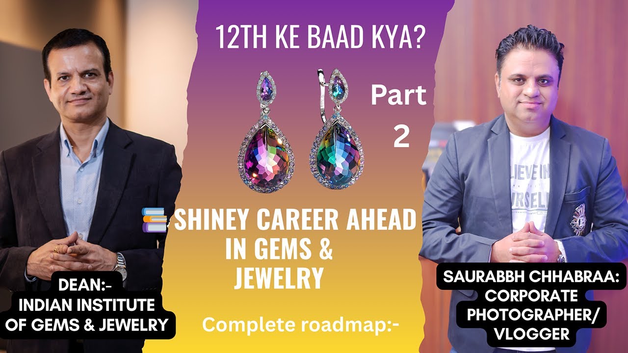 CAD Se ₹25K → ₹1 Lakh+ | Career in Gems & Jewellery + IIGJ Diploma/Degree Courses | Final Part