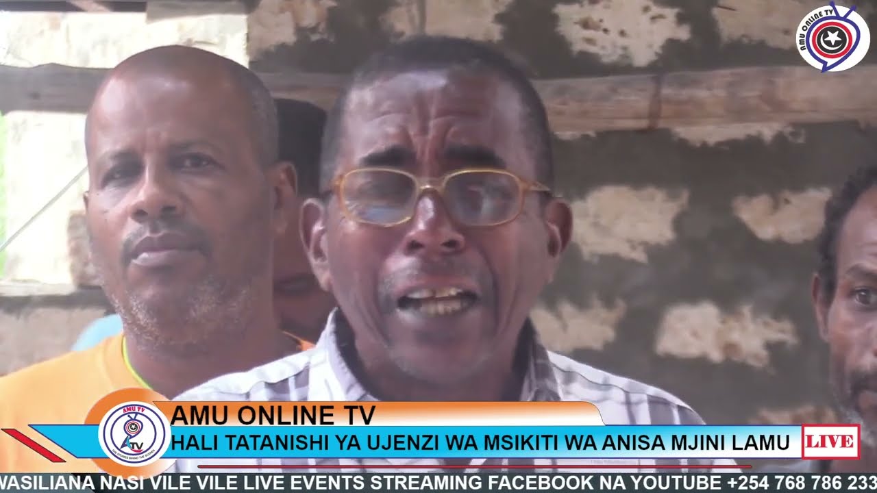 AMU ONLINE TIV- HALI TATANISHI YA UJENZI WA MSIKITI WA ANISA MJINI LAMU