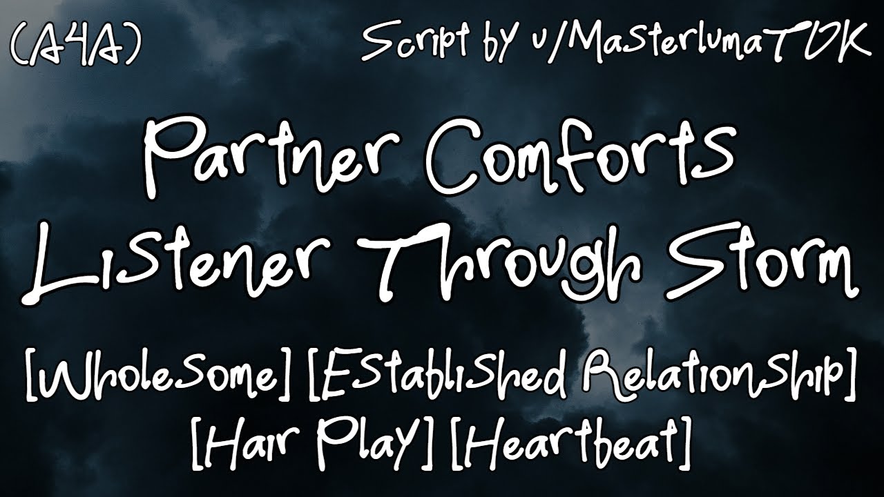 [A4A] Partner Comforts Listener Through Storm | [Wholesome] [Hair Play] [Heartbeat] [CW]