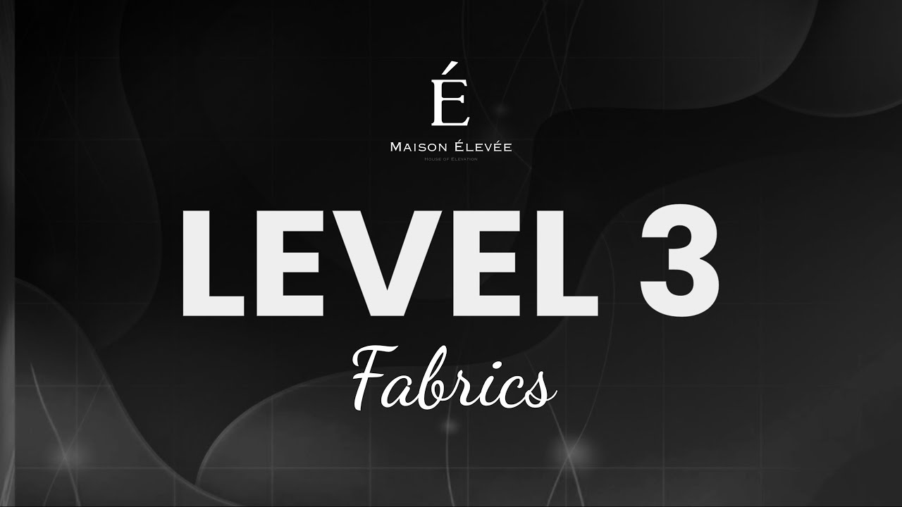 Level 3 MTM Fabrics - Maison Élevée