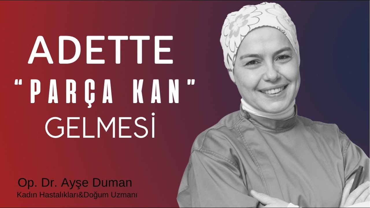 Adette Parça Kan Gelmesi