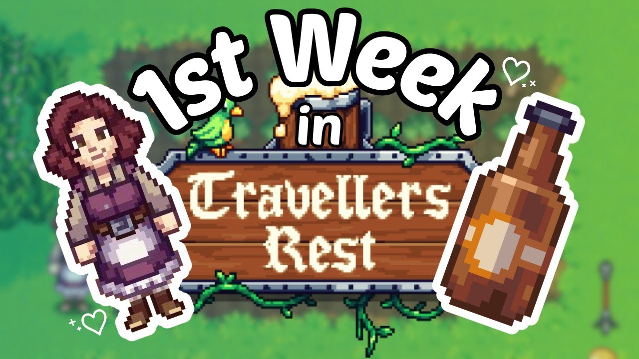 1st week in Travellers Rest! | cute & cozy tavern management game