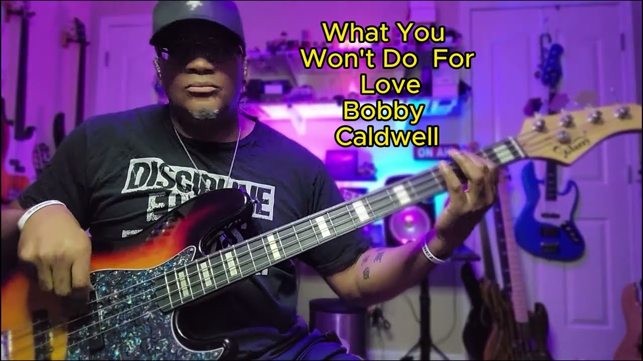 What You Won't Do For Love -  Bobby Caldwell - Bass Cover
