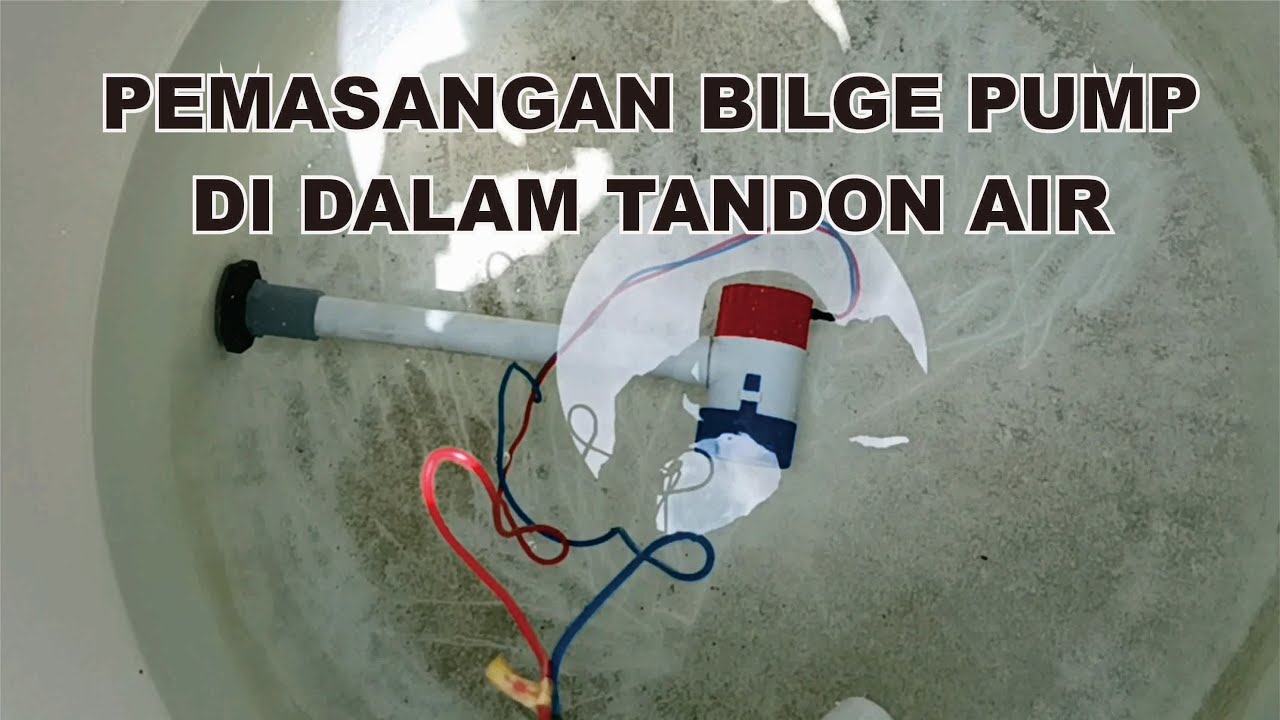 Memasang Pompa Pendorong Sendiri Dengan Bilge Pump