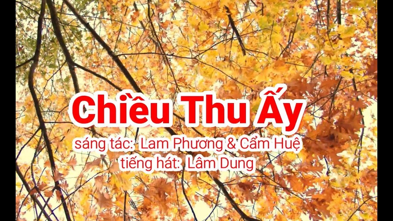 Chiều Thu Ấy - Lam Phương - Cẩm Huệ