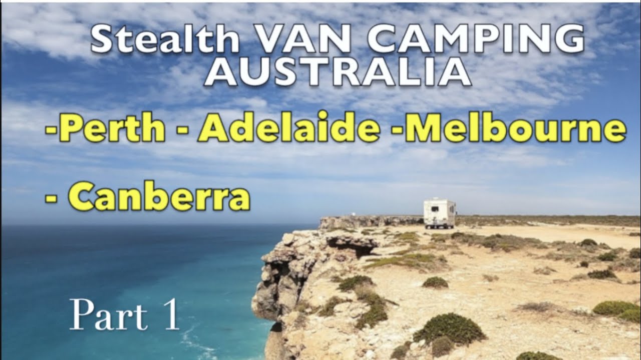 Stealth Vanlife van camping across Australia. VANLIFE Perth, Nullabor, Adelaide Melbourne, Canberra