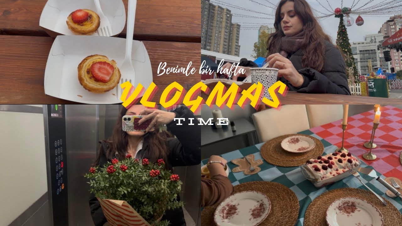 Vlogmas | Christmas market turu, Tatlı yaptık, Kız kıza takılmaca